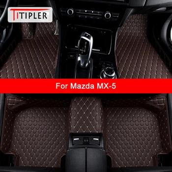 TITIPLER Kohandatud Auto Põranda Matid Mazda MX-5 MX5 Auto Tarvikud Suu Vaip