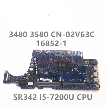 CN-02V63C 02V63C 2V63C Emaplaadi DELL Latitud 3480 All 3580 Sülearvuti Emaplaadi Koos SR342 i5-7200U CPU 16852-1 100% Töötab Hästi